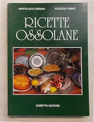 Bild des Verkufers fr Ricette ossolane. zum Verkauf von S.B. Il Piacere e il Dovere