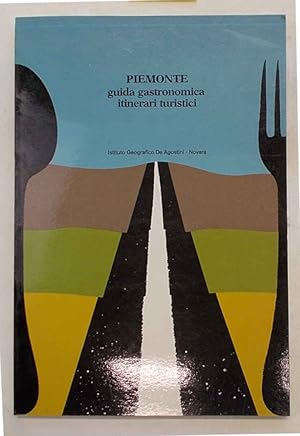 Seller image for Piemonte. Guida gastronomica itinerari turistici. for sale by S.B. Il Piacere e il Dovere