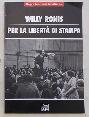 Willy Ronis per la libertà di stampa.