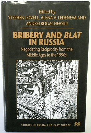 Bild des Verkufers fr Bribery and Blat in Russia: Negotiating Reciprocity from the Middle Ages to the 1990s (Studies in Russia and East Europe) zum Verkauf von PsychoBabel & Skoob Books