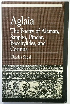 Bild des Verkufers fr Aglaia: The Poetry of Alcman, Sappho, Pindar, Bacchylides, and Corinna zum Verkauf von PsychoBabel & Skoob Books