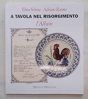 Imagen del vendedor de A tavola nel Risorgimento. L'album. a la venta por S.B. Il Piacere e il Dovere