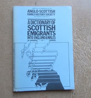 Seller image for A Dictionary of Scottish Emigrants into England and Wales for sale by BRIMSTONES