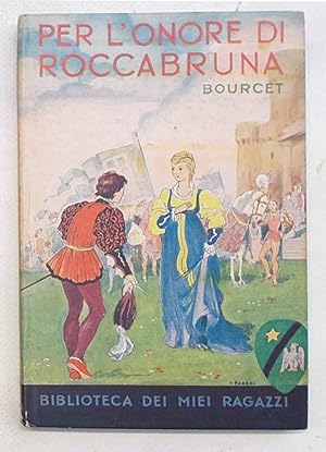 Bild des Verkufers fr Per l'onore di Roccabruna. zum Verkauf von S.B. Il Piacere e il Dovere