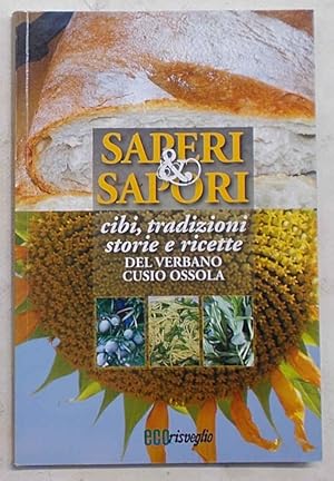 Saperi & sapori. Cibi, tradizioni storie e ricette del Verbano Cusio Ossola.