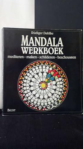 Mandala werkboek. Mediteren, maken, schilderen, beschouwen.