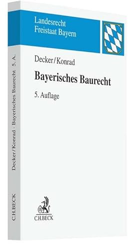 Bild des Verkufers fr Bayerisches Baurecht : mit Bauplanungsrecht, Rechtsschutz sowie Raumordnungs- und Landesplanungsrecht zum Verkauf von AHA-BUCH GmbH