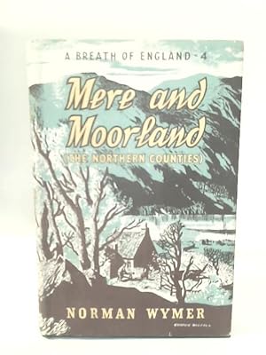 Bild des Verkufers fr Mere and Moorland: the Northern Counties zum Verkauf von World of Rare Books