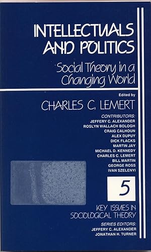 Bild des Verkufers fr Intellectuals and Politics Social Theory in a Changing World zum Verkauf von avelibro OHG