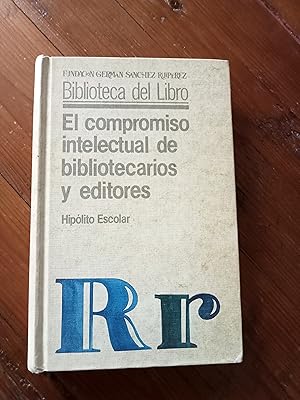 EL COMPROMISO INTELECTUAL DE BIBLIOTECARIOS Y EDITORES