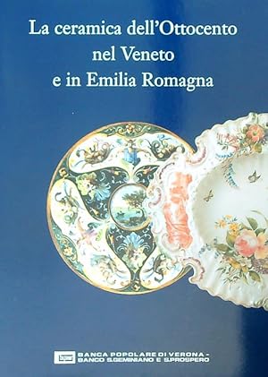 Immagine del venditore per La ceramica dell'Ottocento nel Veneto e in Emilia Romagna venduto da Librodifaccia