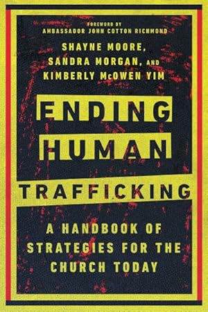 Seller image for Ending Human Trafficking : A Handbook of Strategies for the Church Today for sale by GreatBookPricesUK