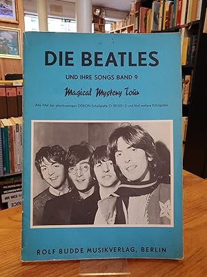 Die Beatles und ihre Songs - Band 9, Magical Mystery Tour - Alle Titel der gleichnamigen Odeon-Sc...