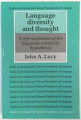 Immagine del venditore per Language Diversity and Thought: A Reformulation of the Linguistic Relativity Hypothesis (Studies in the Social and Cultural Foundations of Language, 12) venduto da PsychoBabel & Skoob Books