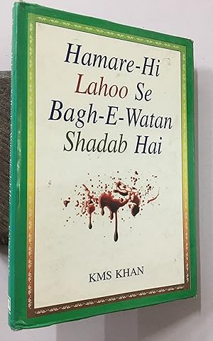 Bild des Verk�ufers f�r Hamare-Hi Lahoo Se Bagh-E-Watan Shadab Hai. zum Verkauf von Prabhu Book Exports