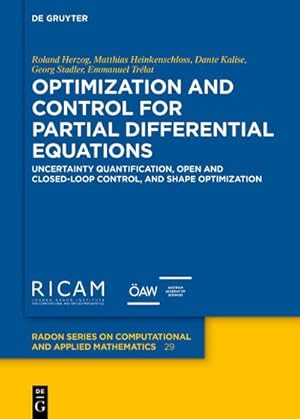 Seller image for Optimization and Control for Partial Differential Equations : Uncertainty quantification, open and closed-loop control, and shape optimization for sale by AHA-BUCH GmbH