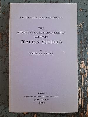 Immagine del venditore per The Seventeenth and Eighteenth Century Italian Schools (=National Gallery Catalogues) venduto da Versandantiquariat Cornelius Lange