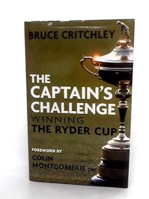 Bild des Verkufers fr The Captain's Challenge: Winning The Ryder Cup zum Verkauf von World of Rare Books