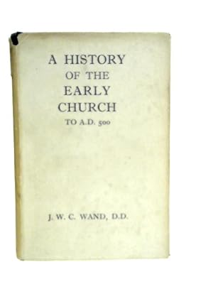 Image du vendeur pour A History of the Early Church to A.D 500 mis en vente par World of Rare Books