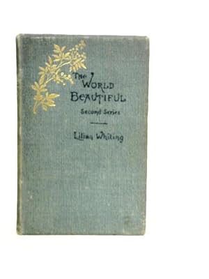 Seller image for The World Beautiful Second Series for sale by World of Rare Books