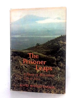 Seller image for The Prisoner Leaps: A Diary Of Missionary Life In Java for sale by World of Rare Books