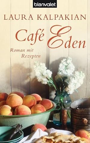 Seller image for Caf Eden: Roman mit Rezepten for sale by Gerald Wollermann