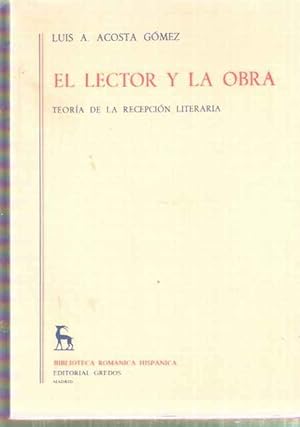 Seller image for El lector y la obra. Teora de la recepcin literaria for sale by SOSTIENE PEREIRA