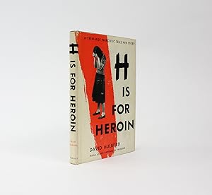 Seller image for H IS FOR HEROIN for sale by LUCIUS BOOKS (ABA, ILAB, PBFA)