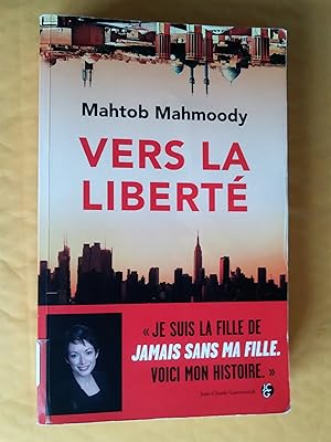 Vers la liberté: je suis la fille de Jamais sans mafille.