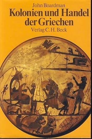 Bild des Verkufers fr Kolonien und Handel der Griechen. Vom spten 9. bis zum 6. Jh. v. Chr. bertr. aus d. Engl. von Karl-Eberhardt u. Grete Felten. zum Verkauf von Fundus-Online GbR Borkert Schwarz Zerfa