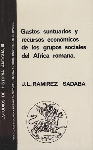 Imagen del vendedor de Gastos suntuarios y recursos econmicos de los grupos sociales del Africa romana. Estudios de historia antigua (3). a la venta por Fundus-Online GbR Borkert Schwarz Zerfa