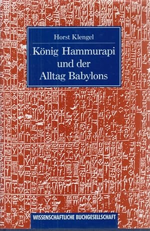 Bild des Verkufers fr Knig Hammurapi und der Alltag Babylons. zum Verkauf von Fundus-Online GbR Borkert Schwarz Zerfa