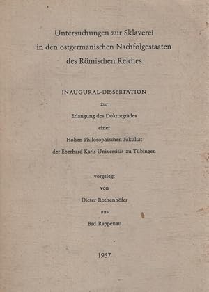 Untersuchungen zur Sklaverei in den ostgermanischen Nachfolgestaaten des Römischen Reiches. Inaug...