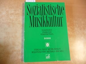 Seller image for Sozialistische Musikkultur. Traditionen - Probleme - Perspektiven - Band 2 for sale by Gebrauchtbcherlogistik  H.J. Lauterbach