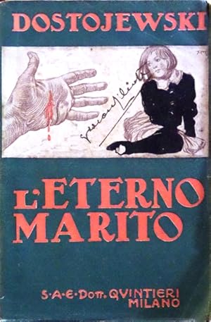 Seller image for L'eterno marito: romanzo.: I grandi romanzieri. for sale by Studio Bibliografico Adige