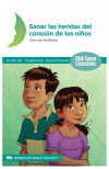 Seller image for Sanando las Heridas del Corazn for sale by Agapea Libros