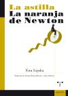 Seller image for La astilla / La naranja de Newton for sale by AG Library