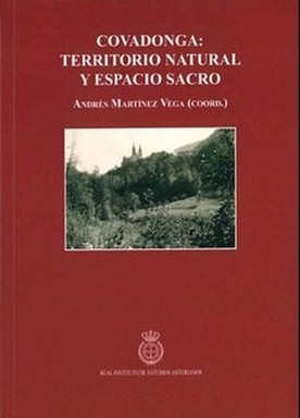 Imagen del vendedor de Covadonga : territorio natural y espacio sacro / Andrs Martnez Vega (coord.). a la venta por Iberoamericana, Librera