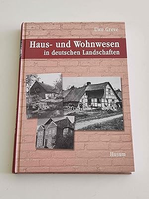 Haus- und Wohnwesen in deutschen Landschaften - Band 1
