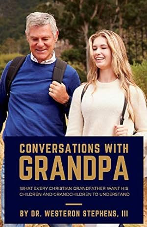 Seller image for Conversations With Grandpa: What Every Christian Grandfather Wants His Children to Understand for sale by Redux Books