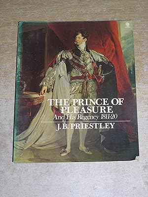 Seller image for The Prince of Pleasure and His Regency and His regency 1811 - 20 for sale by Neo Books
