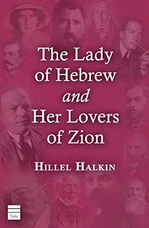 Bild des Verkufers fr The Lady of Hebrew and Her Lovers of Zion zum Verkauf von WeBuyBooks