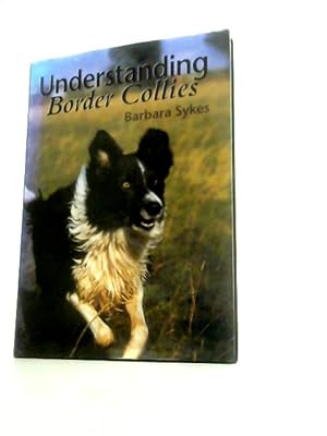 Seller image for Understanding Border Collies for sale by World of Rare Books