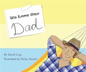 Imagen del vendedor de We Love Our Dad a la venta por GreatBookPrices