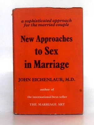 Bild des Verkufers fr New Approaches to Sex in Marriage zum Verkauf von World of Rare Books