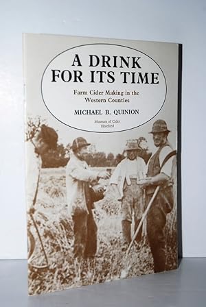 Image du vendeur pour A Drink for its Time Farm Cider Making in the Western Counties mis en vente par Nugget Box  (PBFA)