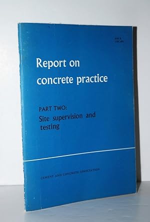 Image du vendeur pour Report on Concrete Practice Part Two Site Supervision and Testing mis en vente par Nugget Box  (PBFA)