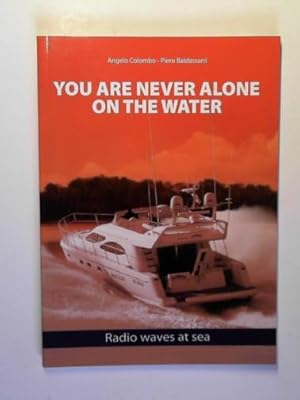 Seller image for You are never alone on the water for sale by Cotswold Internet Books