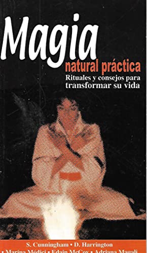 Imagen del vendedor de MAGIA NATURAL PRCTICA. Rituales y consejos para transformar su vida a la venta por Libros Tobal