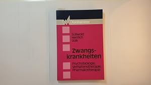 Seller image for Zwangskrankheiten : Psychobiologie, Verhaltenstherapie, Pharmakotherapie for sale by Gebrauchtbcherlogistik  H.J. Lauterbach